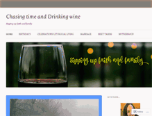 Tablet Screenshot of chasingtimeanddrinkingwine.com